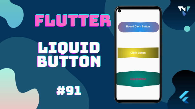 Flutter Ui Fun With Liquid Button In Flutter Nilen Patel Inc