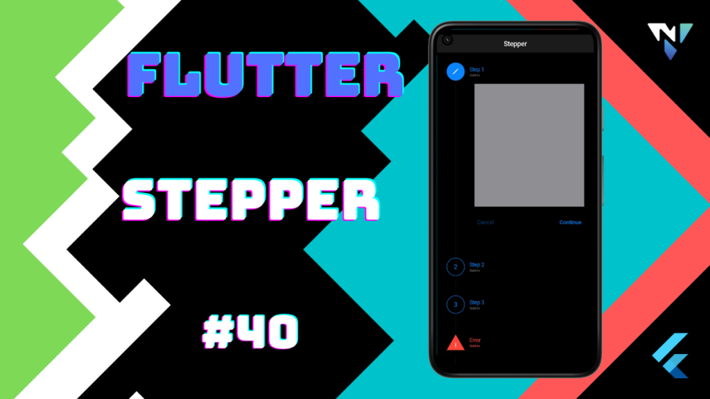 Flutter UI #40: Fun with Stepper in Flutter