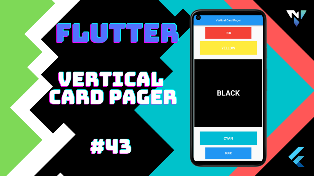 Flutter UI #43: Fun with Vertical Card Pager in Flutter