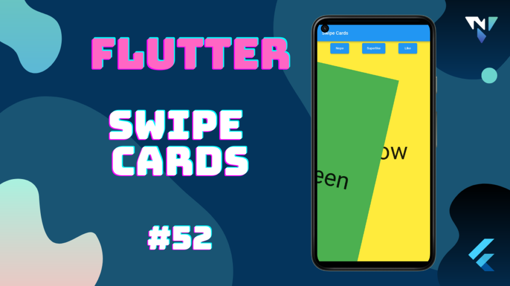 Flutter UI #52: Fun with Swipe Cards in Flutter