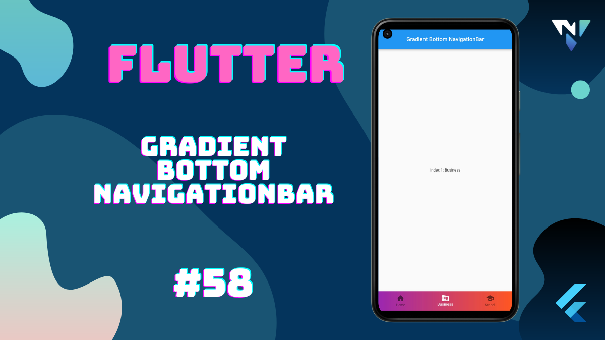 Flutter UI #58: Fun with the Gradient Bottom NavigationBar in Flutter ...