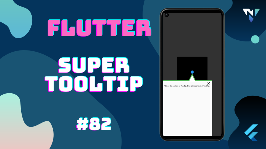 Flutter UI #82: Fun with Super ToolTip in Flutter