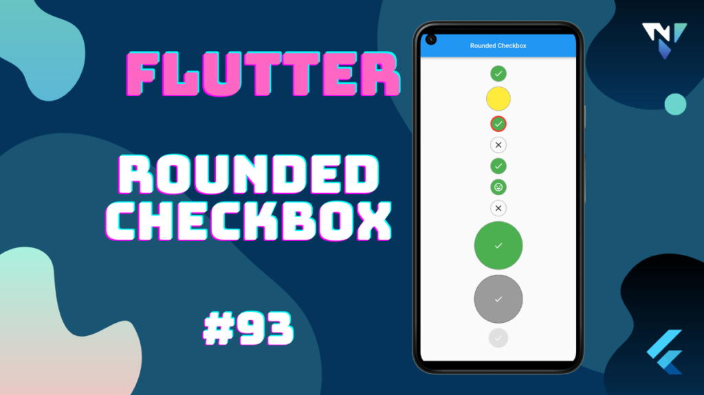 Flutter UI #93: Fun with Rounded Checkbox in Flutter