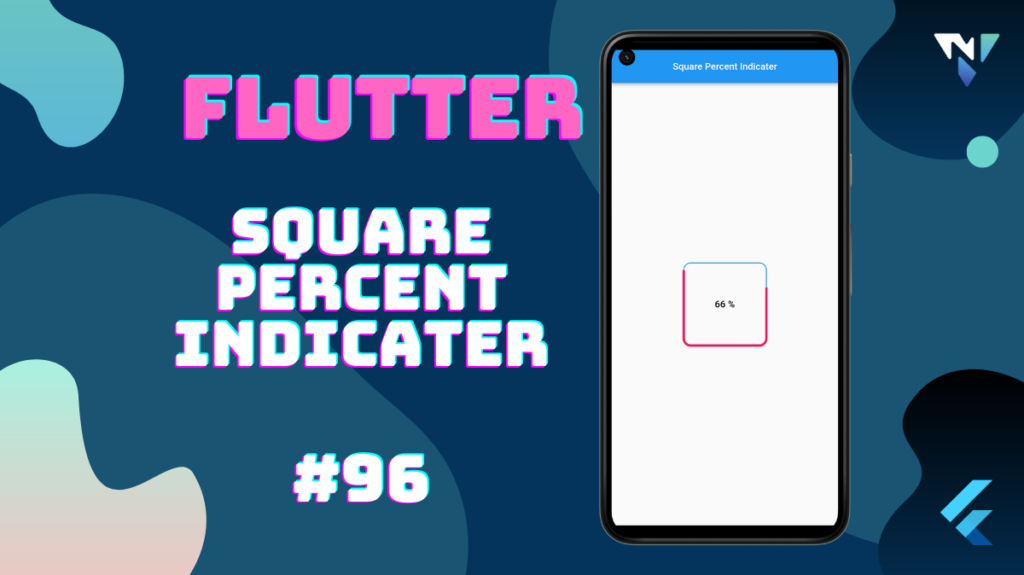 Flutter UI #96: Fun with Square Percent Indicater in Flutter